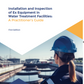 Installation and Inspection of Ex Equipment in Water Treatment Facilities : A Practitioners Guide
